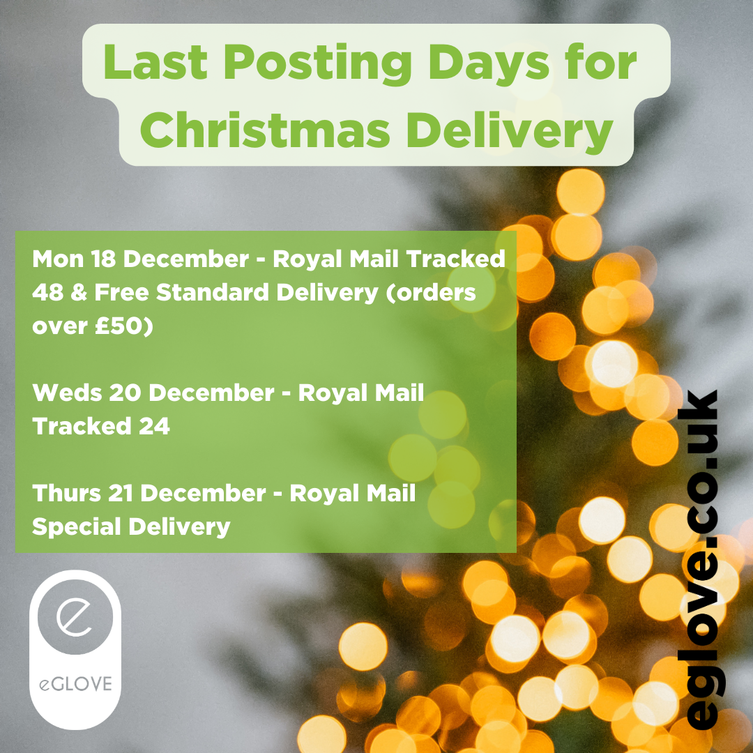 Last UK Posting Dates for Christmas Delivery! Hyssop Ten Ltd T/A eGLOVE